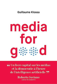 Media for good: Préface de Roberto Saviano